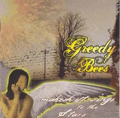 Greedy Bees - Makeshift Wings To The Stars CD